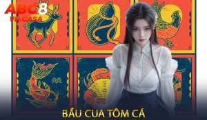 Bầu Cua Tôm Cá