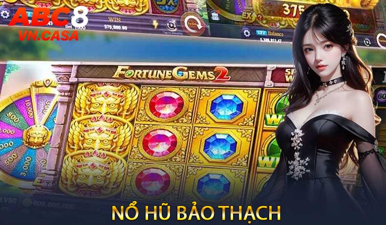 Nổ Hũ Bảo Thạch